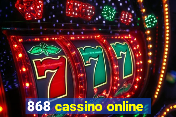 868 cassino online